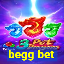 begg bet